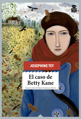 Джозефина Тэй. El caso de Betty Kane