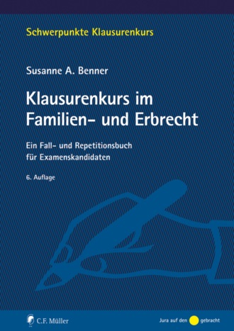 Susanne Benner. Klausurenkurs im Familien- und Erbrecht