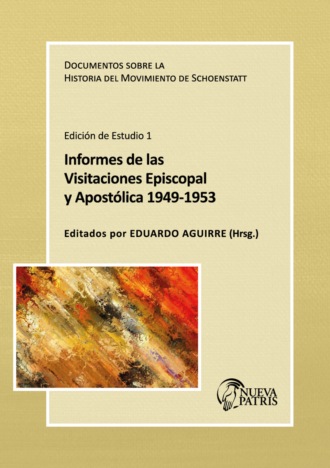 P. Eduardo Aguirre C.. Informe de las Visitaciones Episcopal y Apost?lica 1949-1953