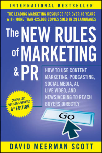 The New Rules of Marketing and PR. David Meerman Scott