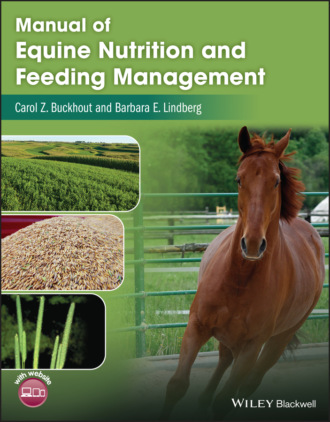 Carol Z. Buckhout. Manual of Equine Nutrition and Feeding Management