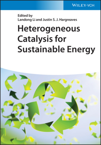 Группа авторов. Heterogeneous Catalysis for Sustainable Energy