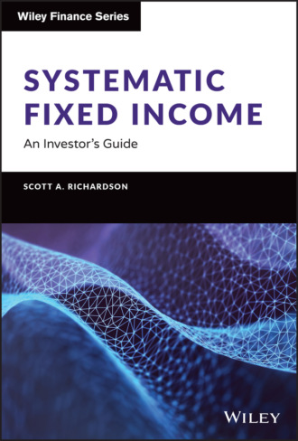 Scott A. Richardson. Systematic Fixed Income