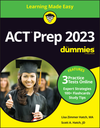 Scott A. Hatch. ACT Prep 2023 For Dummies with Online Practice