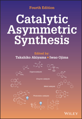 Группа авторов. Catalytic Asymmetric Synthesis