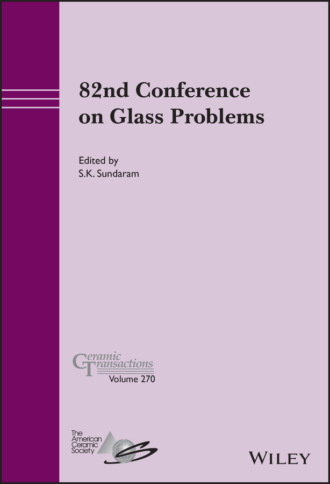 S. K. Sundaram. 82nd Conference on Glass Problems, Volume 270