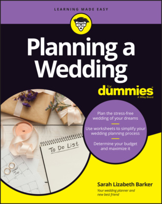 Sarah Lizabeth Barker. Planning A Wedding For Dummies