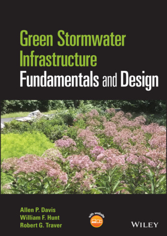 Allen P. Davis. Green Stormwater Infrastructure Fundamentals and Design