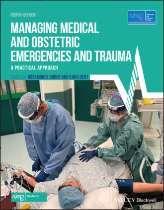 Группа авторов. Managing Medical and Obstetric Emergencies and Trauma