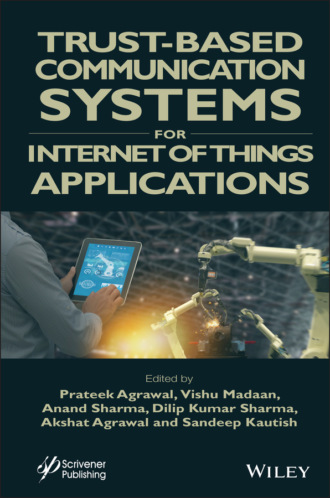Группа авторов. Trust-Based Communication Systems for Internet of Things Applications