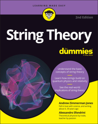Andrew Zimmerman Jones. String Theory For Dummies