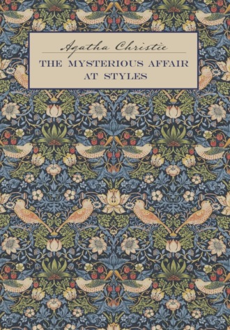 Агата Кристи. Загадочное происшествие в Стайлзе / The Mysterious Affair at Styles. Книга для чтения на английском языке.