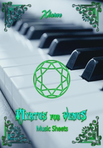 Xlarve. Myrtus for Venus Music Sheets