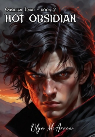 Hot Obsidian. Olga McArrow