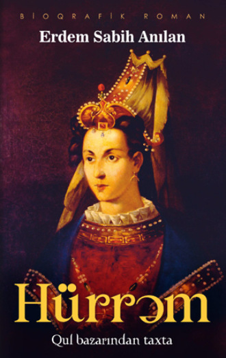 Erdem Anilan. Hurrem