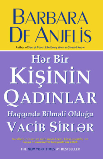 HƏR BİR KİŞİNİN QADINLAR HAQQINDA BİLMƏLİ OLDUĞU VACİB SİRLƏR. Барбара де Анджелис