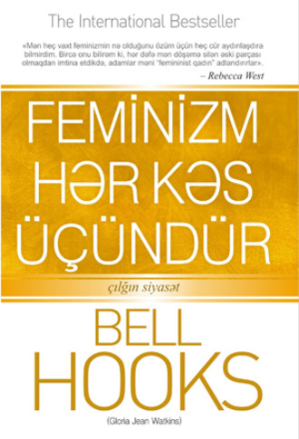 белл хукс. FEMİNİZM HƏR KƏS ÜÇÜNDÜR
