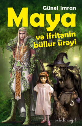 Maya və ifritənin büllur ürəyi. 