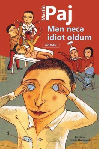 Martin Paj. Mən necə İdİot oldum