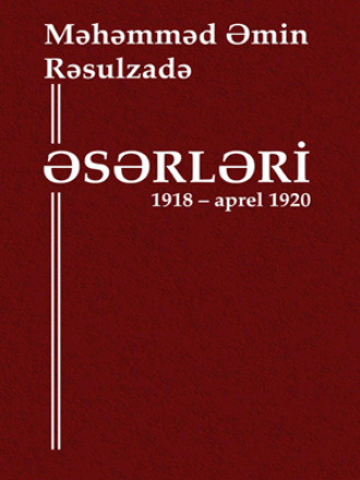 Мамед Эмин Расулзаде. Əsərləri, V cild