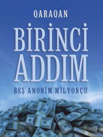 BİRİNCİ ADDIM. “Beş anonim milyonçu“. 