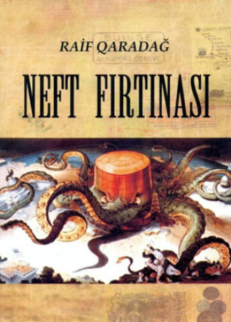 Raif Qaradağ. NEFT FIRTINASI
