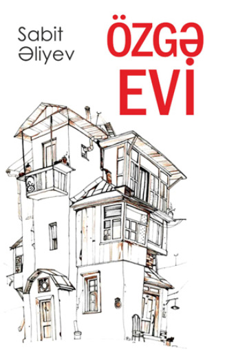 ÖZGƏ EVİ. Sabit Əliyev