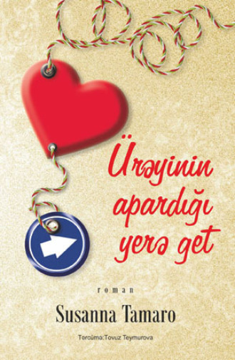 Сузанна Тамаро. ÜRƏYİNİN APARDIĞI YERƏ GET