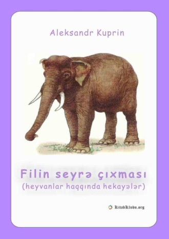Александр Куприн. Filin seyrə çıxması