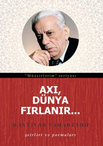 Axı dünya fırlanır…. 