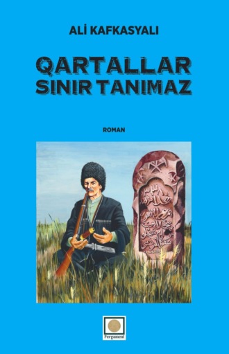 Ali Kafkasyalı. Qartallar sınır tanımaz