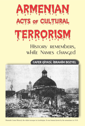 Cəfər Qiyasi. Armenian Acts of Cultural Terrorism