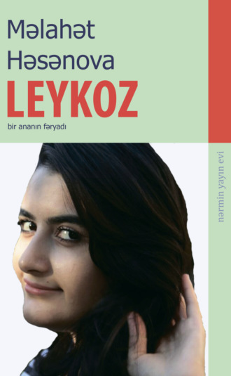Məlahət Həsənova. Leykoz