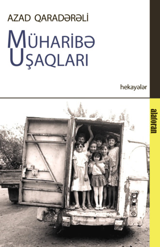 Azad Qaradərili. Müharibə Uşaqları
