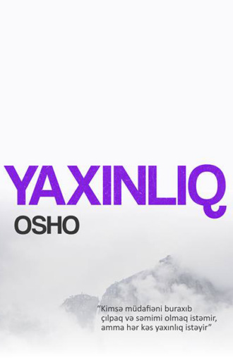 Oşo. Yaxınlıq