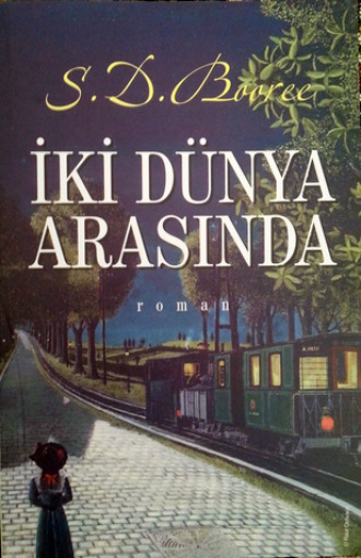 Iki Dünya Arasinda. S. D. Booree