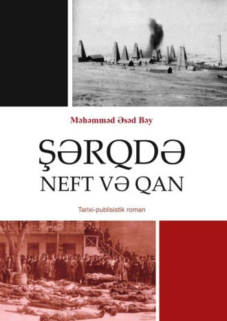 Şərqdə neft və qan. 