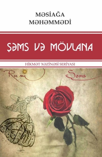 Məsiağa Məhəmmədi. Şəms və Mövlanə