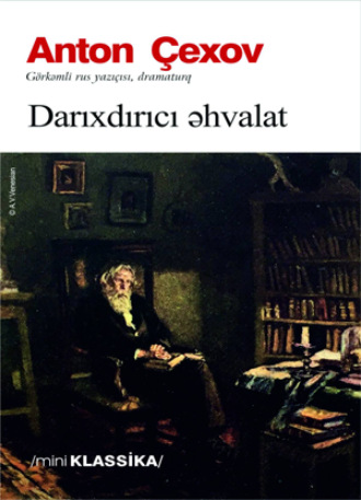 Антон Чехов. DARIXDIRICI ƏHVALAT