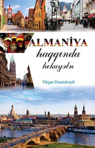 Вугар Асланов. Almaniya haqqında hekayələr
