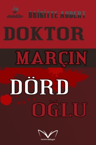 Брижитт Обер. Doktor Marçın dörd oğlu