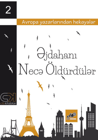 Коллектив авторов. Əjdahanı necə öldürdülər