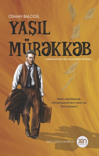 Yaşıl mürəkkəb. Osman Balcıgil