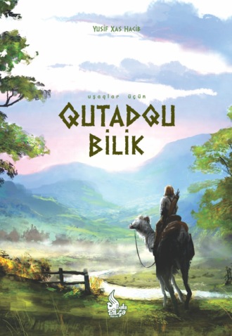 Юсуф Баласагуни. Qutadqu bilik