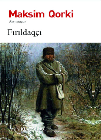Максим Горький. FIRILDAQÇI