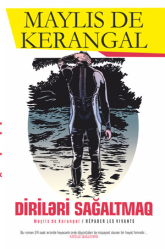 Diriləri sağaltmaq. Маилис де Керангаль