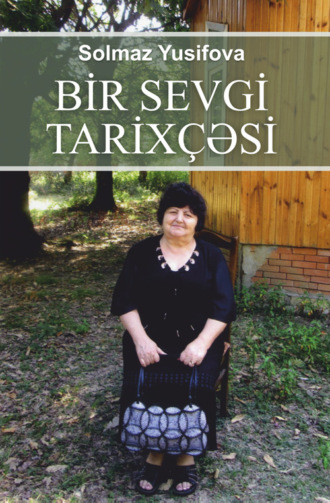 Solmaz Yusifova. Bir sevgi tarixçəsi