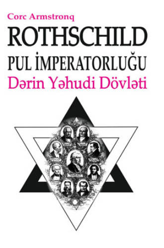 Armstronq Corc. Rotşild pul imperatorluğu dərin yəhudi dövləti