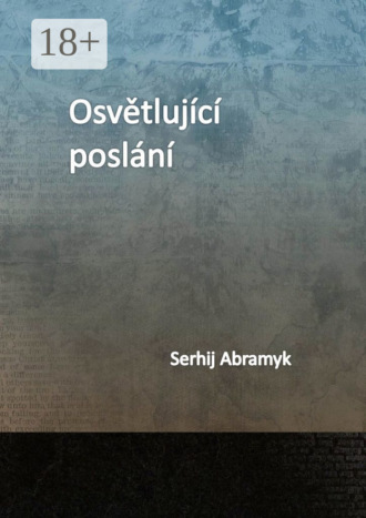 Serhij Abramyk. Osvětlující poslání