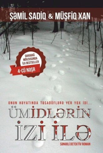 Мушфиг ХАН. Ümidlərin izi ilə